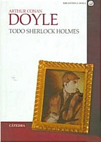 Todo Sherlock Holmes / All Sherlock Holmes (Hardcover, 3rd, Translation)