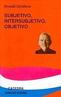 Subjetivo, intersubjetivo, objetivo/ Subjective, Intersubjective and Objective (Paperback, Translation)