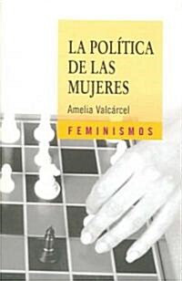 La Politica De Las Mujeres/ The Politics of Women (Paperback, 3rd)