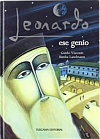 Leonardo, ese genio / Leonardo, the genius (Hardcover)