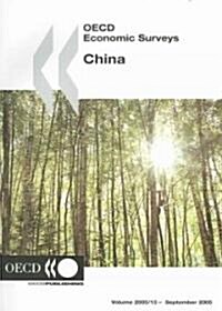 OECD Economic Surveys: China - Volume 2005 Issue 13 (Paperback)