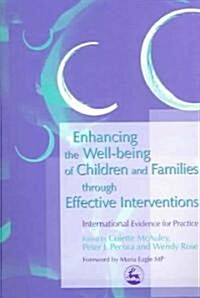 Enhancing the Well-being of Children and Families Through Effective Interventions : International Evidence for Practice (Paperback)
