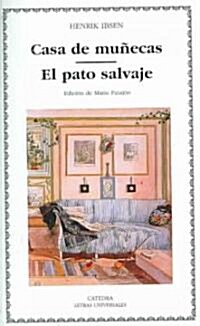 Casa de munecas & El pato salvaje/ Doll House & The Wild Duck (Paperback, Translation)