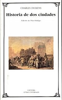 Historia De Dos Ciudades / A Tale of Two Cities (Paperback, 2nd, Translation)