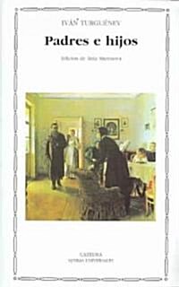 Padres E Hijos / Fathers And Sons (Paperback)