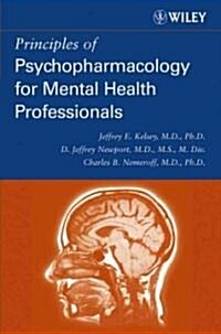 Principles of Psychopharmacology for Mental Health Professionals (Paperback)
