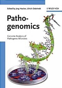 Pathogenomics: Genome Analysis of Pathogenic Microbes (Hardcover)