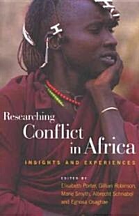 Researching Conflict in Africa: Insights and Experiences (Paperback)