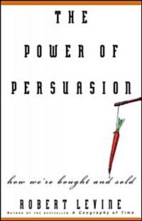 The Power of Persuasion: How Were Bought and Sold (Paperback)