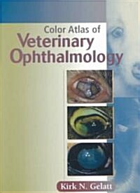 Color Atlas of Veterinary Ophthalmology (Paperback)