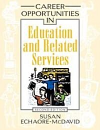 Career Opportunities in Education and Related Services (Hardcover, 2)