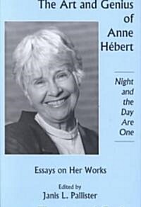 The Art and Genius of Anne Hebert (Hardcover)