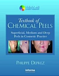 Textbook of Chemical Peels: Superficial, Medium and Deep Peels in Cosmetic Practice (Hardcover)