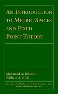 An Introduction to Metric Spaces and Fixed Point Theory (Hardcover)