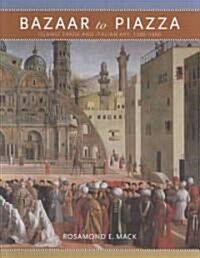 Bazaar to Piazza (Hardcover)