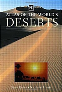 Atlas of the Worlds Deserts (Hardcover)