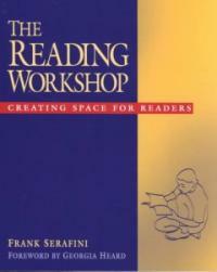The reading workshop : creating space for readers