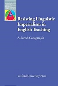 [중고] Resisting Linguistic Imperialism in English Teaching (Paperback)