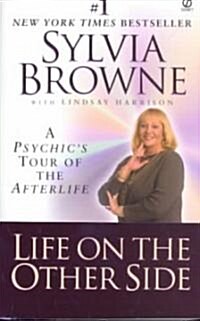 Life on the Other Side: A Psychics Tour of the Afterlife (Mass Market Paperback)