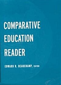 The Comparative Education Reader (Paperback)