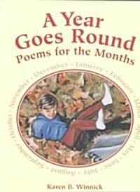 A Year Goes Round: Poems for the Months (Hardcover)