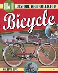 How to Restore Your Collector Bicycle (Paperback)