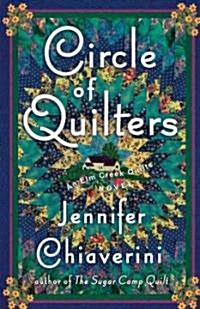 Circle of Quilters: An ELM Creek Quilts Novel (Hardcover)