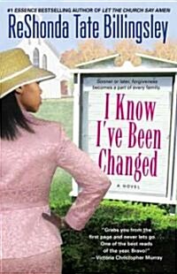I Know Ive Been Changed (Paperback)