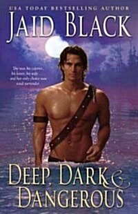 Deep, Dark & Dangerous (Paperback)