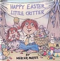 Happy Easter, Little Critter (Prebound, Bound for Schoo)