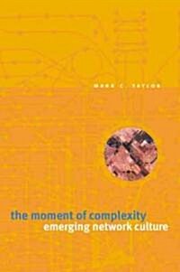 The Moment of Complexity (Hardcover)