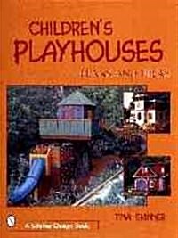 Childrens Playhouses: Plans and Ideas (Paperback)
