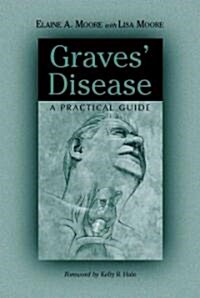 Graves Disease: A Practical Guide (Paperback)