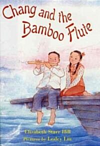 Chang and the Bamboo Flute (Hardcover, 1st)