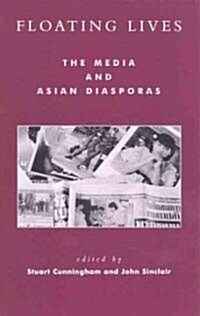 Floating Lives: The Media and Asian Diasporas (Paperback)