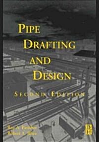 Pipe Drafting and Design (Paperback, 2nd, Subsequent)