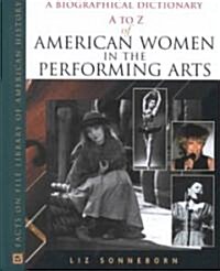 A to Z of American Women in the Performing Arts (Hardcover)