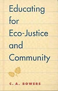 Educating for Eco-Justice and Community (Paperback)