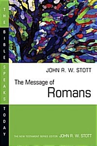 The Message of Romans: Gods Good News for the World (Paperback)