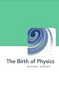 The Birth of Physics (Paperback)