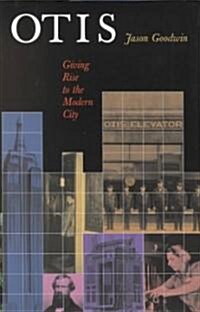 [중고] Otis Giving Rise to the Modern City (Hardcover)