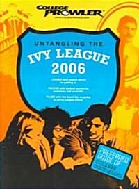 [중고] Untangling the Ivy League 2006 (Paperback)