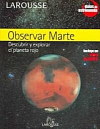 Observar Martes / Observe Mars (Paperback, Map, Translation)