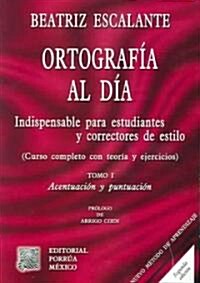Ortografia al Dia / Up to date Orthography (Paperback, ACT, CSM)