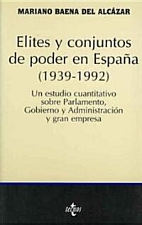 Elites Y Conjuntos De Poder En Espana 1939-1992 / Elite and Conjoint of Power in Spain 1939-1992 (Paperback)