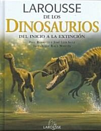 Larousse de los Dinosaurios/ Larousse of the Dinosaurs (Hardcover)