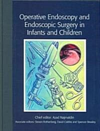 Operative Endoscopy And Endoscopic Surgery in Infants And Children (Hardcover)