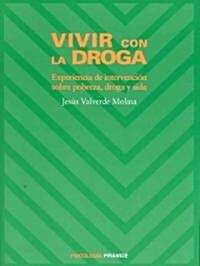 Vivir con la droga/ Living With Drugs (Paperback)