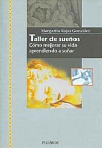 Taller De Suenos/ Workshop of Dreams (Paperback)