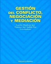 Gestion del conflicto, negociacion y mediacion / Management of Conflict, Negotiation and Mediation (Paperback)